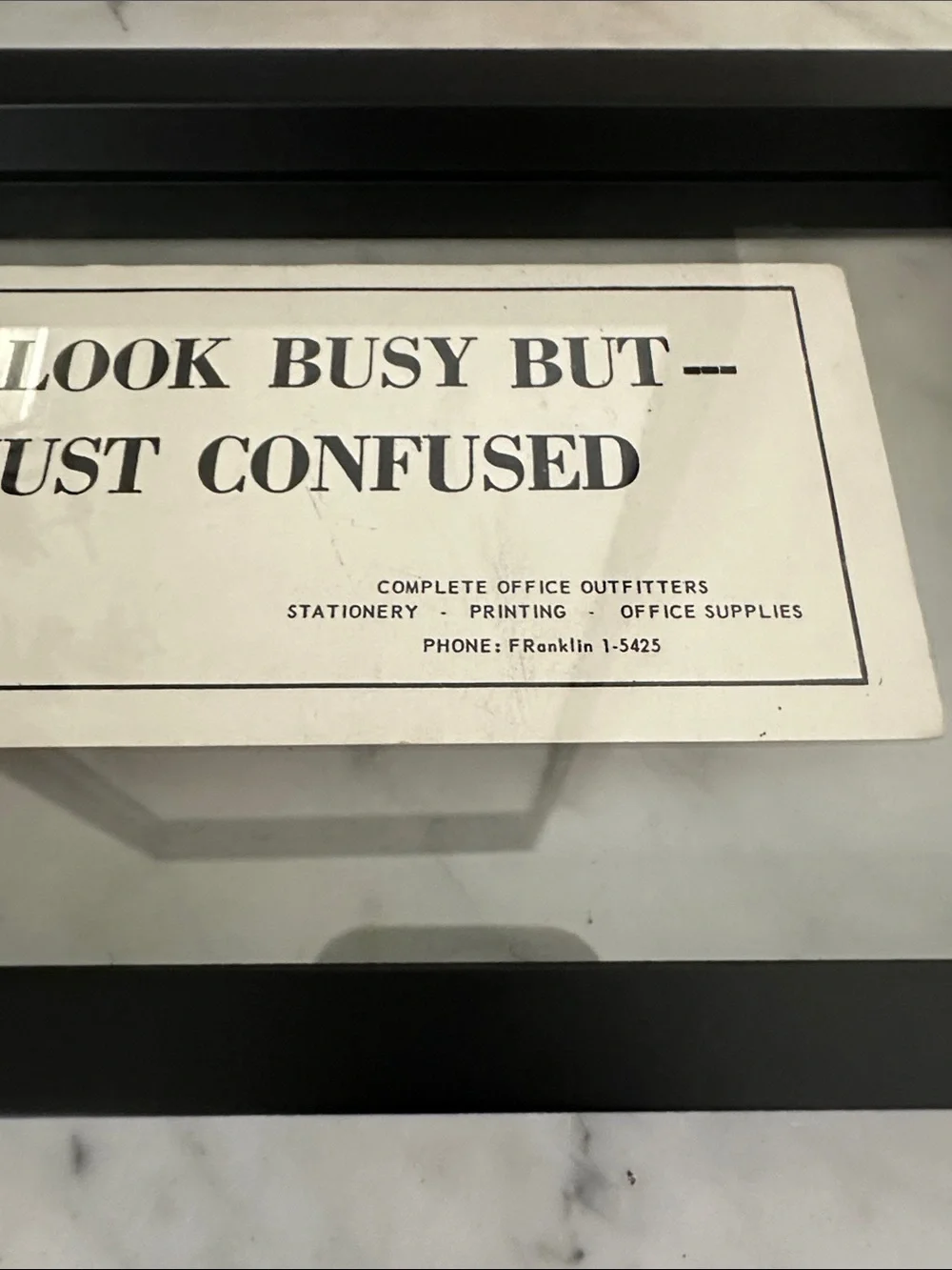 THE ORIGINAL “I may look busy…” sign